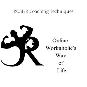 "Workaholics" Way of Life