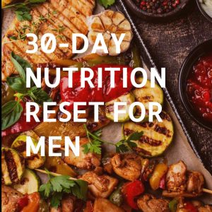 30-Day Nutrition Reset Real Food, Real Change