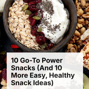 10 Go-To Power Snacks