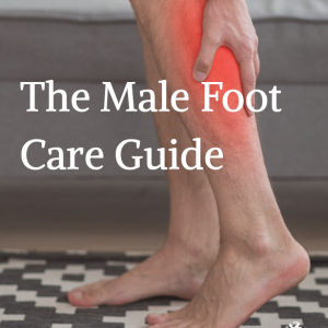 The Male Foot Care Guide