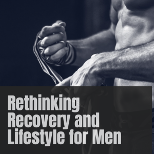 Recovery & Lifestyle for Men