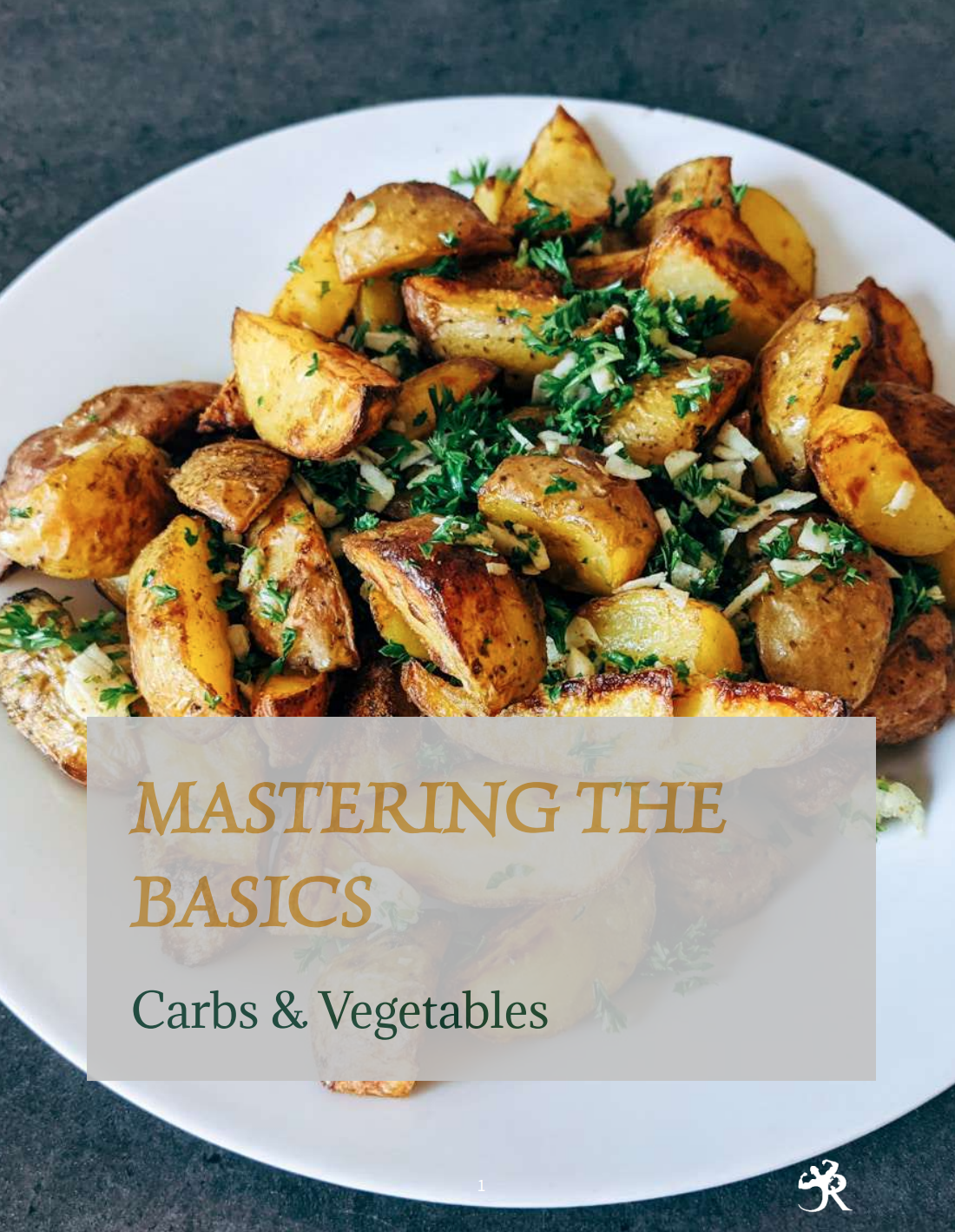 Mastering the Basics: Carbs & Vegetables